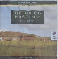 The Darling Buds of May written by H.E. Bates performed by Bruce Montague on Audio CD (Unabridged)